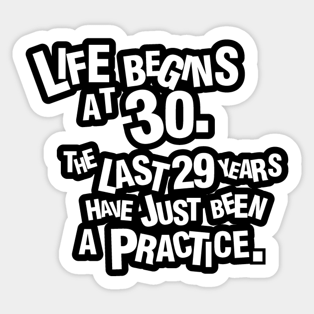 Life begins at 30 Sticker by nektarinchen